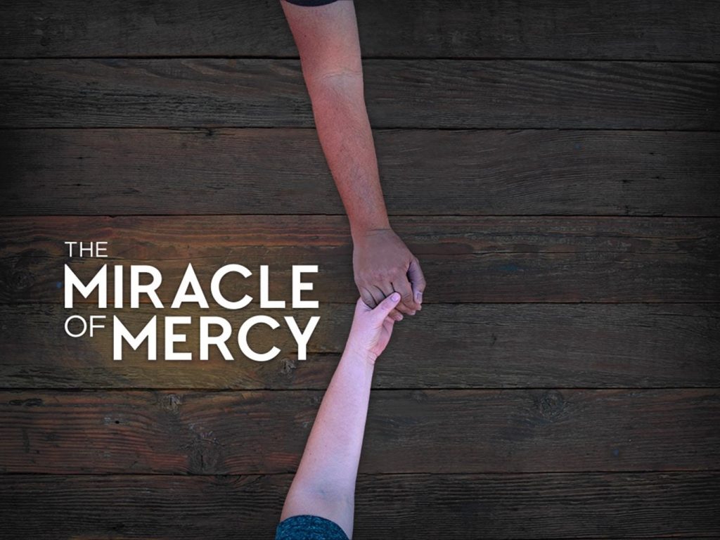 Miracle of Mercy: Showing Mercy to My Family