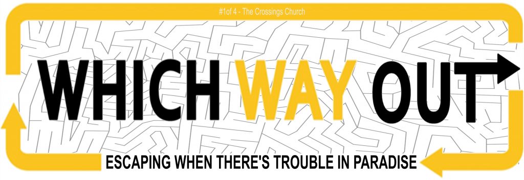 Which Way Out? When God’s Way Out is Not What You’d Hoped For – 06/26/22