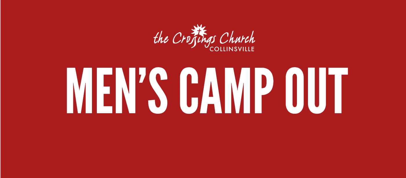 men's camp out crossings church collinsville il