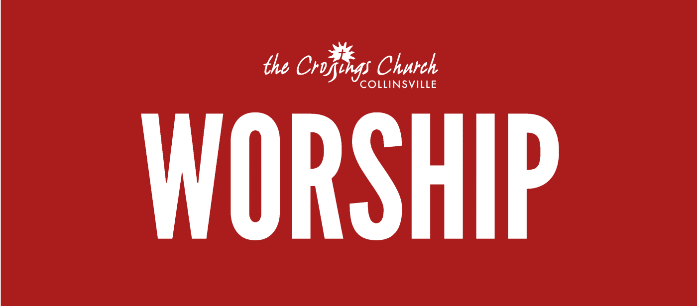 Sunday morning worship service the crossings church collinsville il